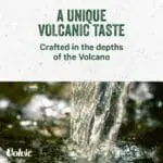Volvic water, unique volcanic taste.